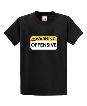 Warning Offensive Unisex Classic Kids and Adults Rude T-Shirt